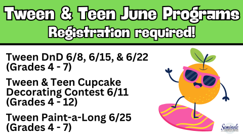 Tween and Teen June Programs; Registration required!; Tween DnD 6/8, 6/15, 6/22; (Grades 4-7); Tween & Teen Cupcake Decorating Contest 6/11 (Grades 4-12); Tween Paint-a-Long 6/25; (Grades 4-7)
