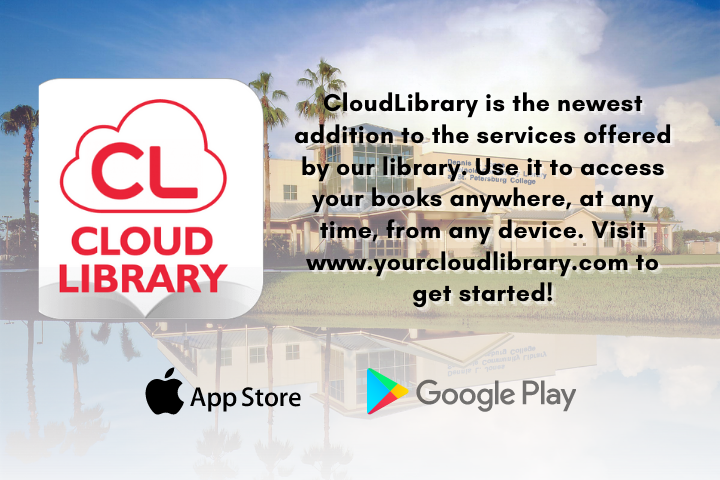 CloudLibrary is the newest addition to the services offered by our library. Use it to access your books anywhere, at any time, from any device. Visit www.yourcloudlibrary.com to get started! Apple AppStore and Google Play